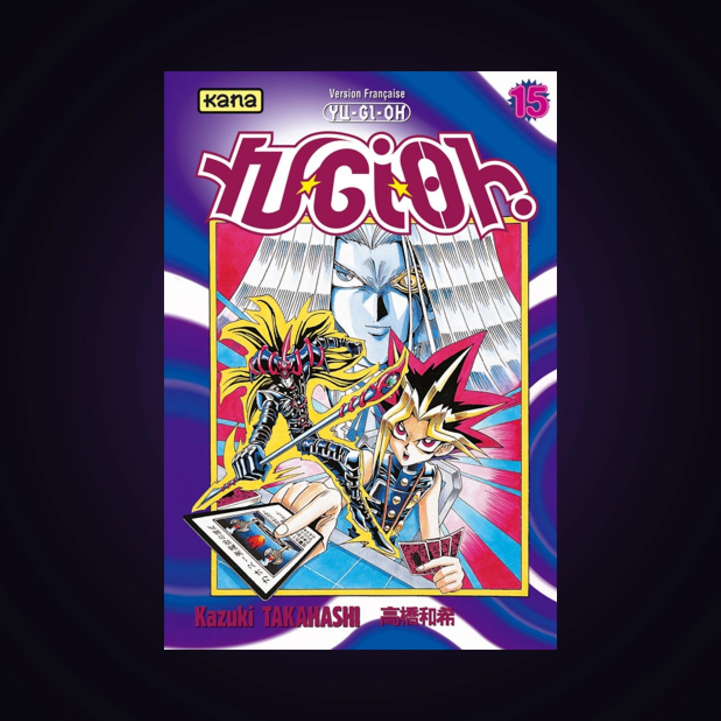 Yu-Gi-Oh ! Tome 15