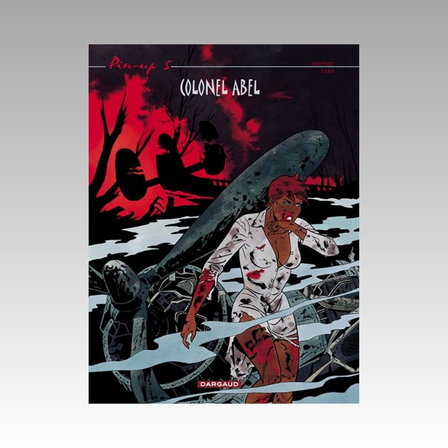 Pin-up. Tome 5 - Colonel Abel - Nouvelle édition