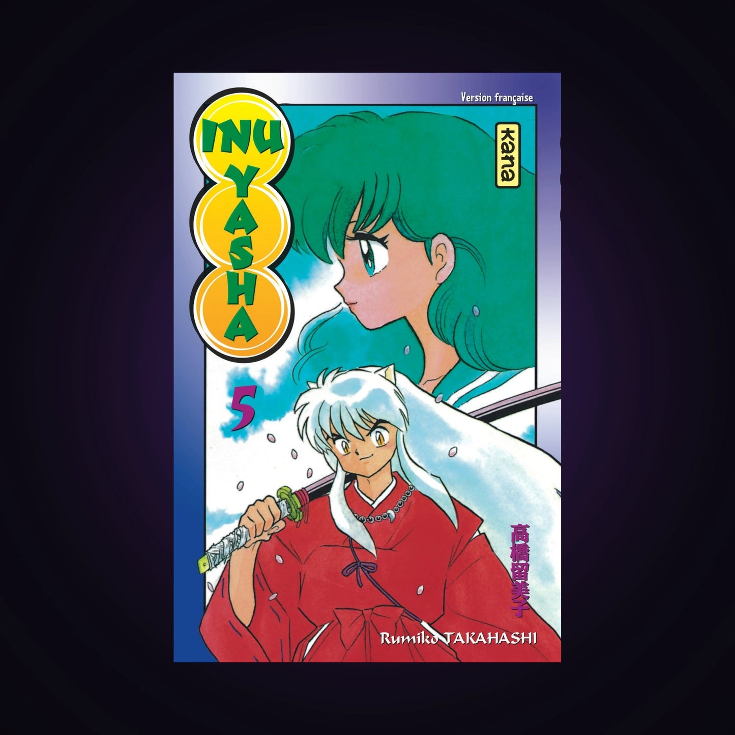 Inu-Yasha. Tome 5