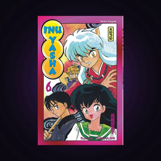 Inu-Yasha. Tome 6