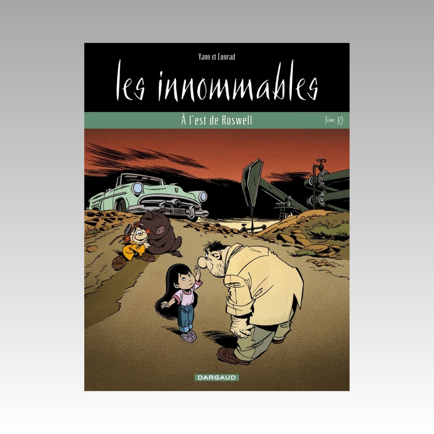Les innommables. Tome 10 - À l'est de Roswell