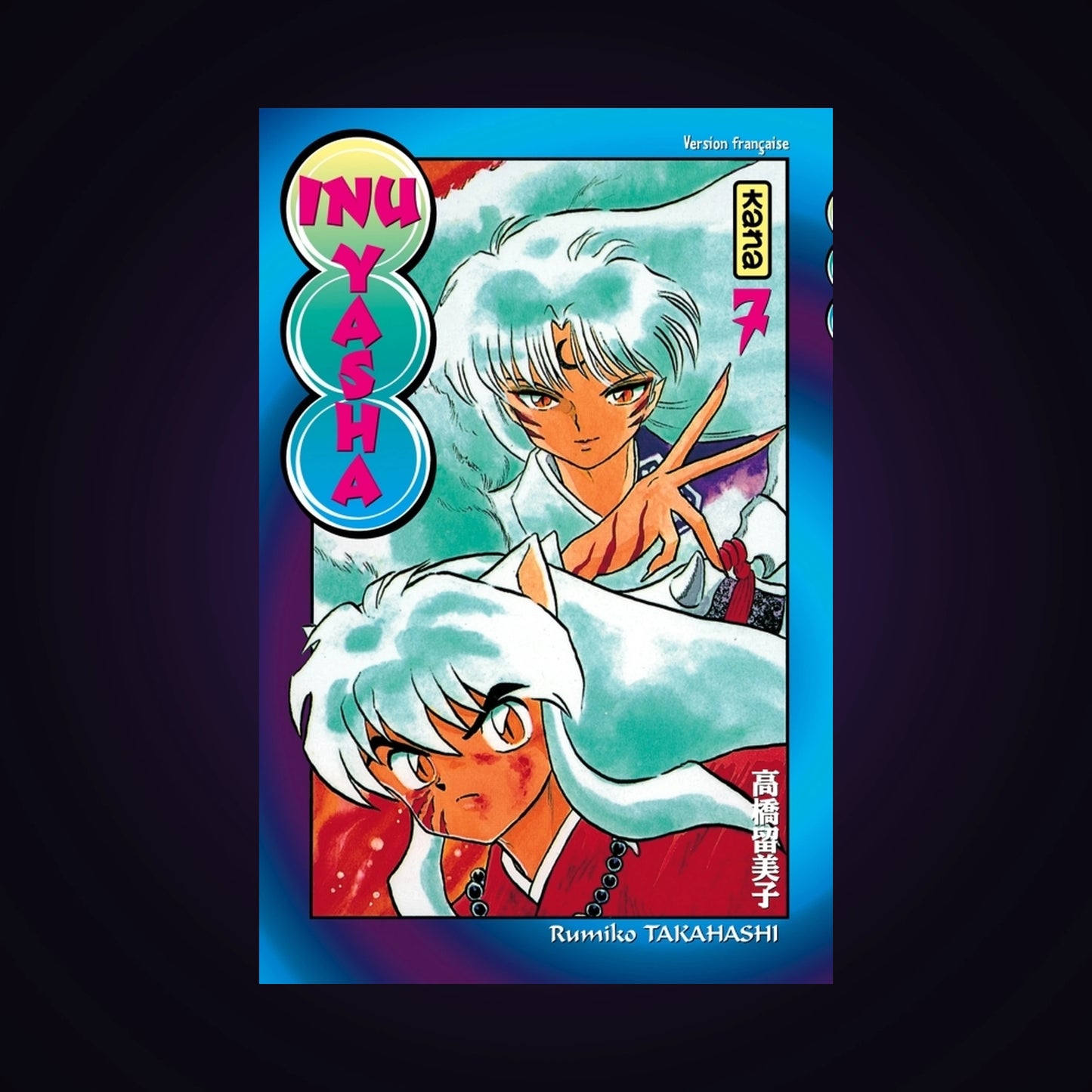 Inu-Yasha. Tome 7