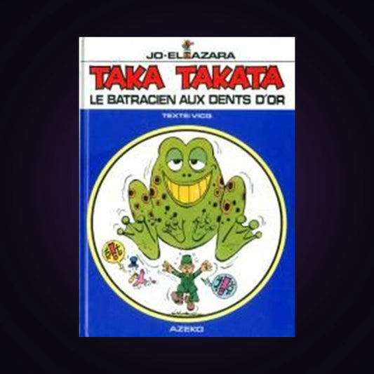 Taka Takata. Tome 3 - Le batracien aux dents d'or