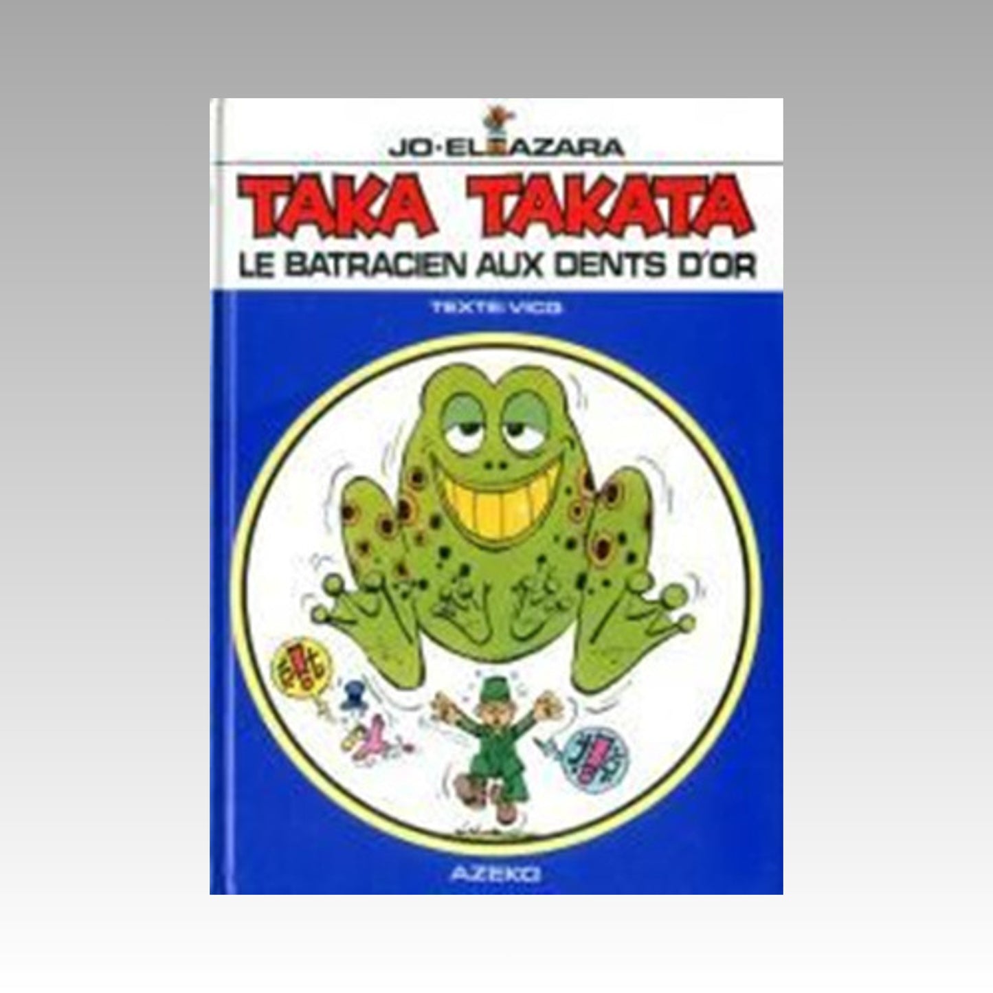 Taka Takata. Tome 3 - Le batracien aux dents d'or