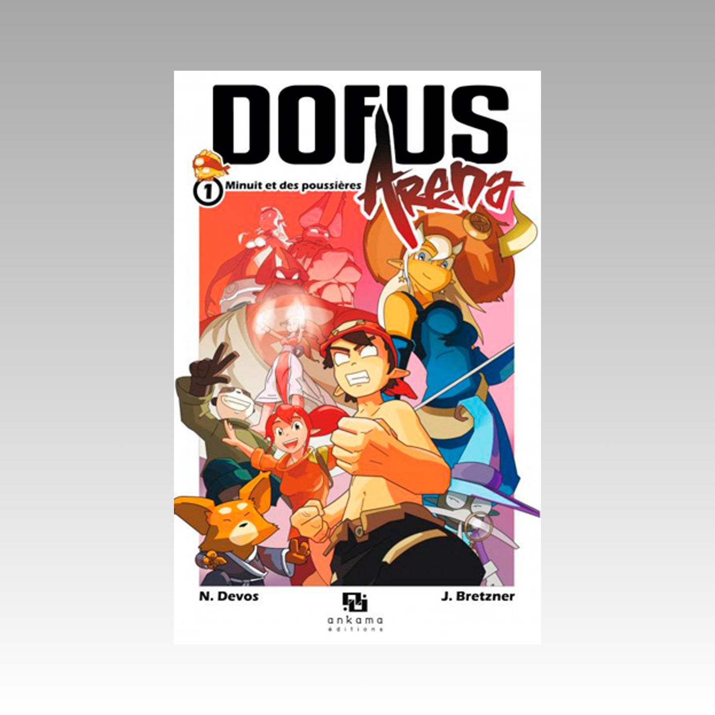 Dofus Arena. Tome 1 - Minuit et des poussières