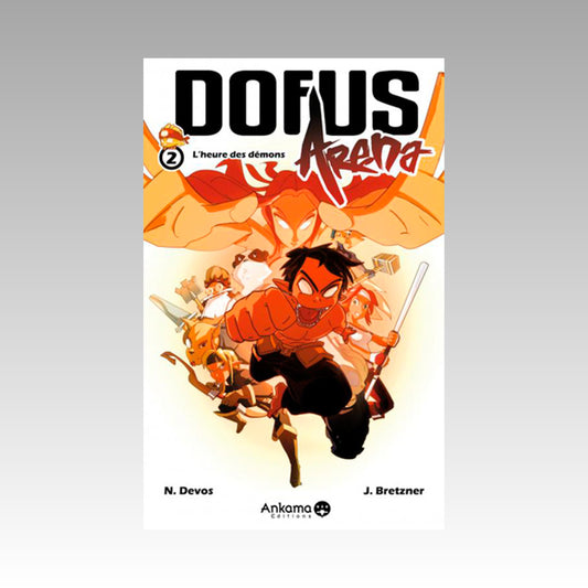 Dofus Arena. Tome 2 - L'heure des démons