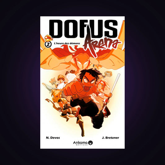 Dofus Arena. Tome 2 - L'heure des démons