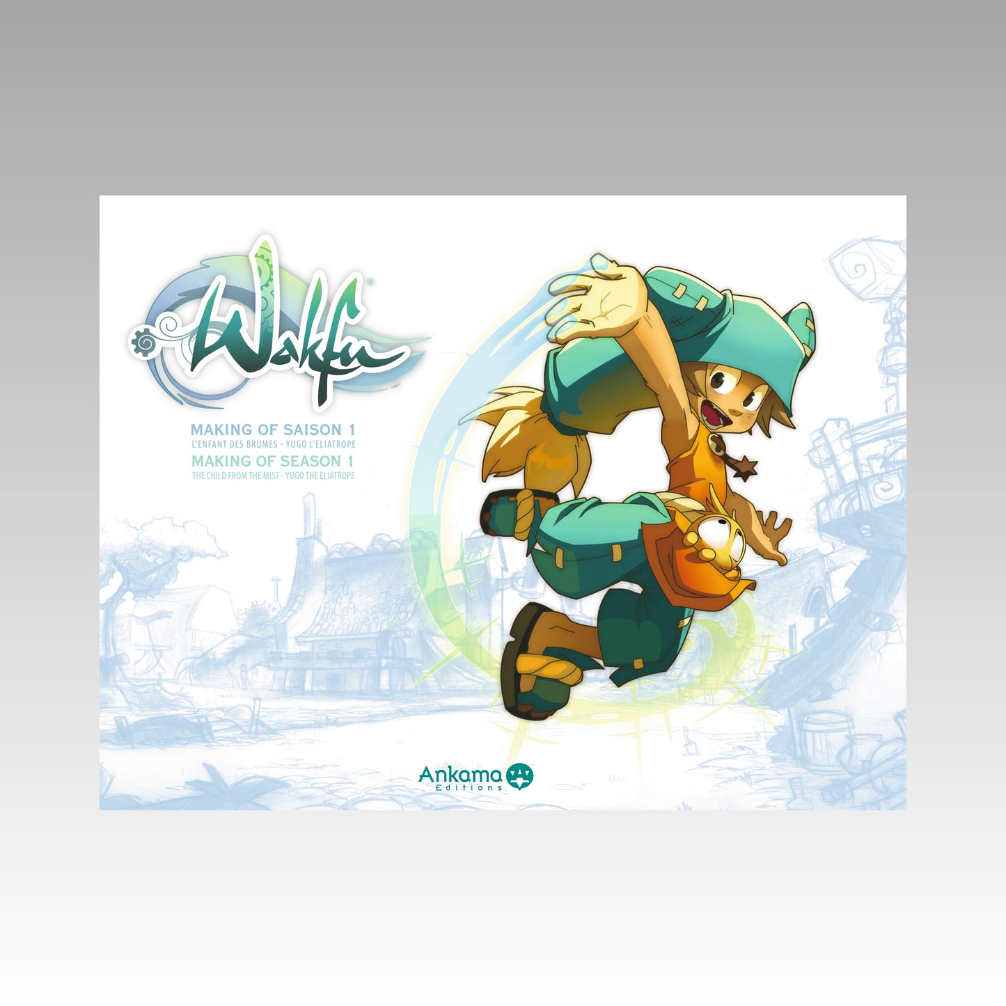 Wakfu - Making of saison 1. Tome 1