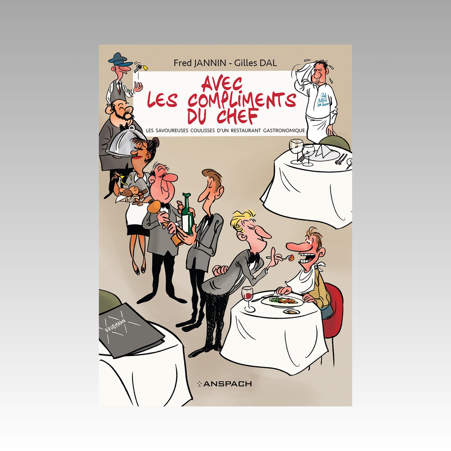 Avec les compliments du chef - Les savoureuses coulisses d'un restaurant gastronomique