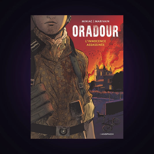 Oradour - L'innocence assassinée
