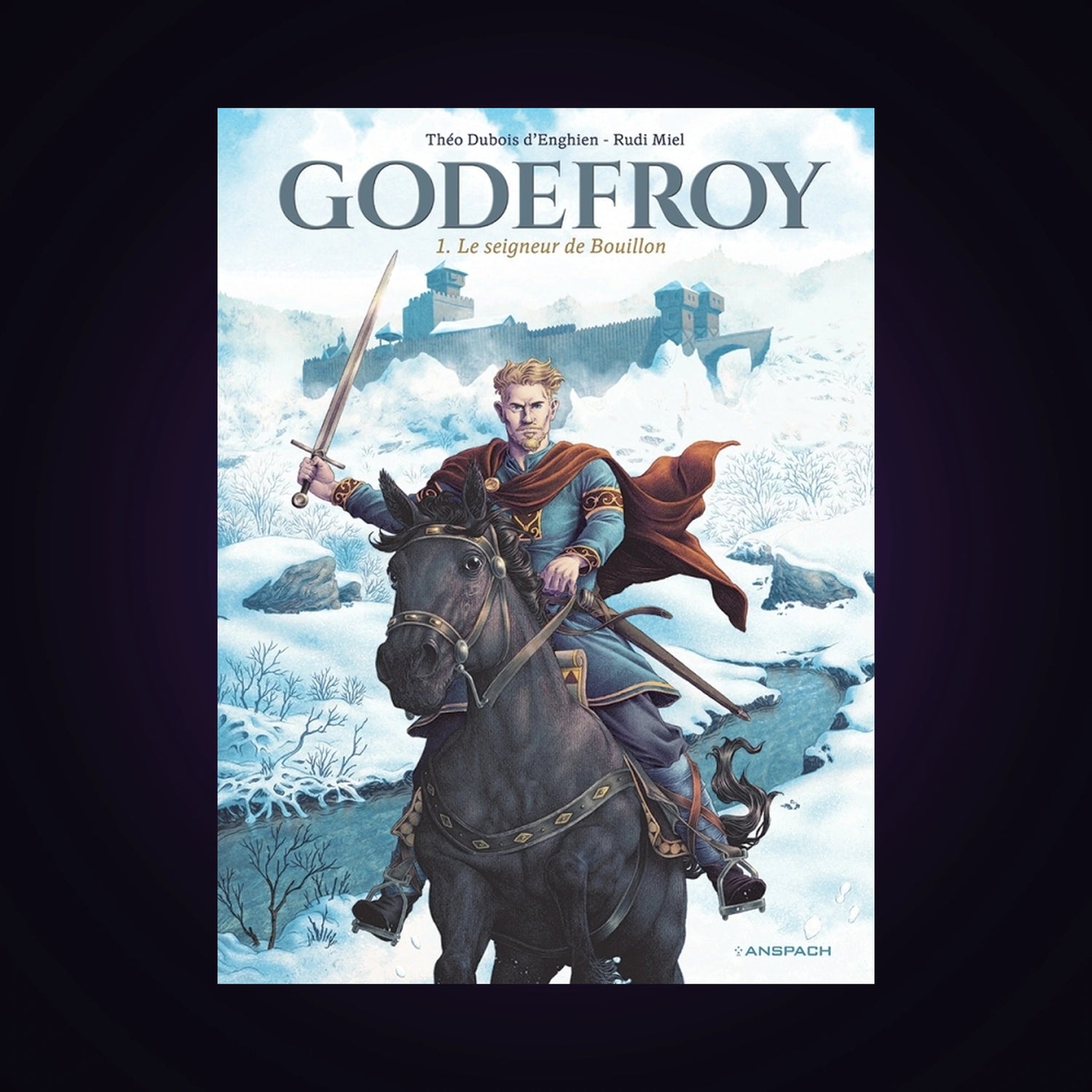 Godefroy. Tome 1 - Le seigneur de Bouillon