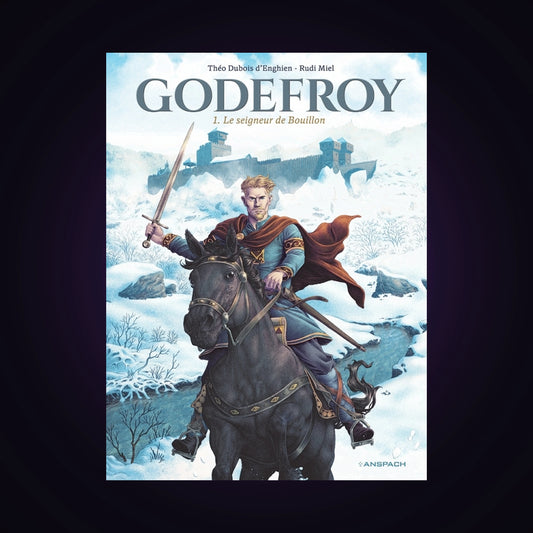 Godefroy. Tome 1 - Le seigneur de Bouillon