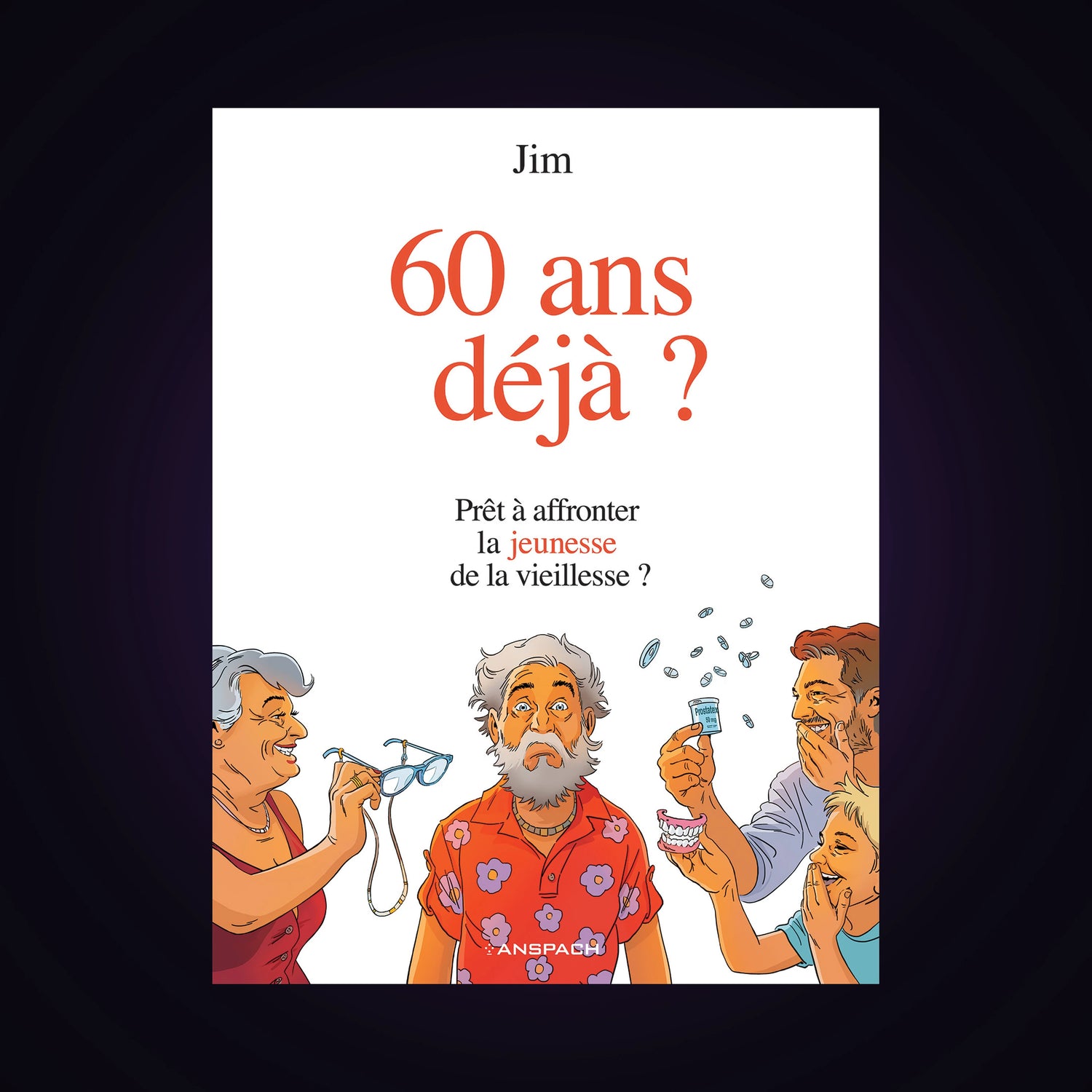 60 ans déjà ? - Prêt à affronter la jeunesse de la vieillesse ?