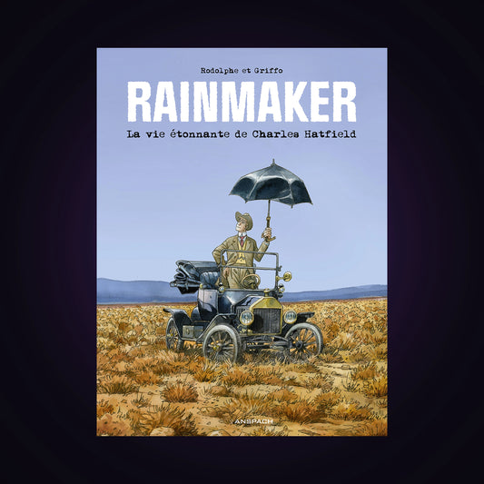 Rainmaker - La vie étonnante de Charles Hatfield