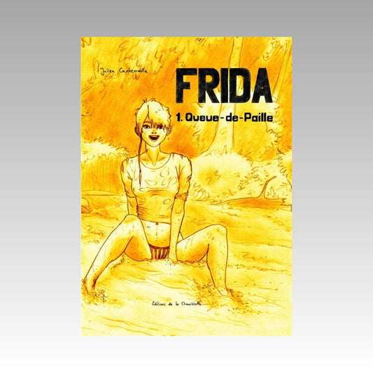 Frida. Tome 1 - Queue-de-Paille
