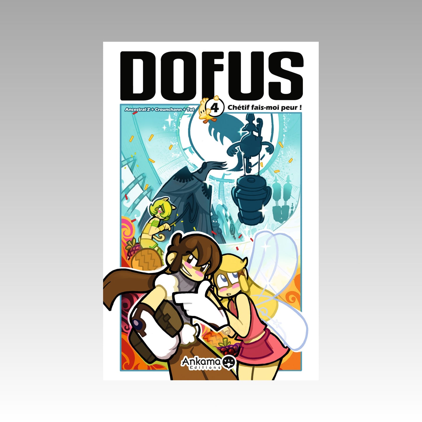 Dofus. Tome 4 - Chétif fais-moi peur !