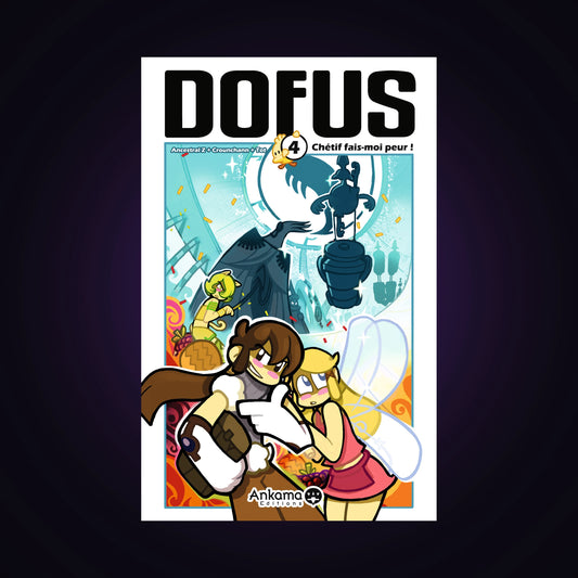 Dofus. Tome 4 - Chétif fais-moi peur !