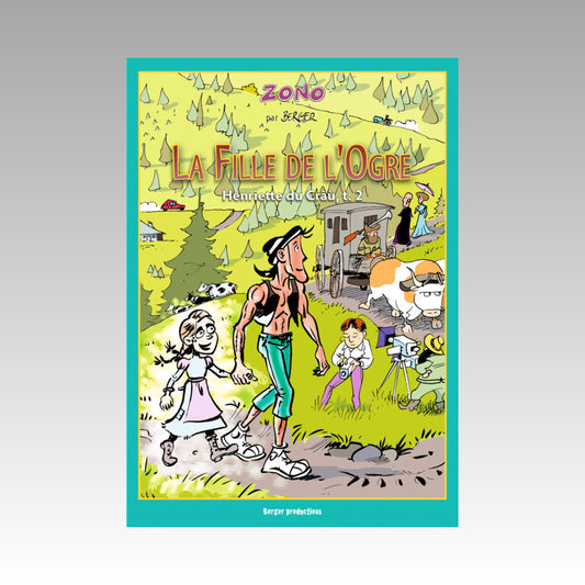 Henriette du Crau. Tome 2 - La Fille de l'Ogre