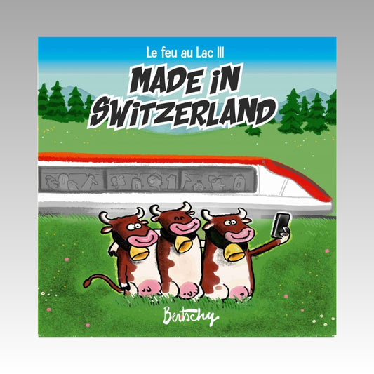 Feu au Lac. Tome 3 - Made in Switzerland