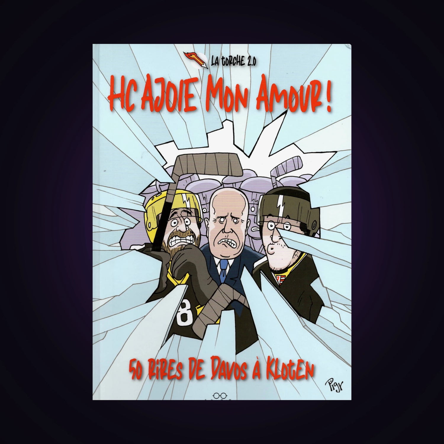 HC Ajoie mon amour ! - 50 rires de Davos à Klogen
