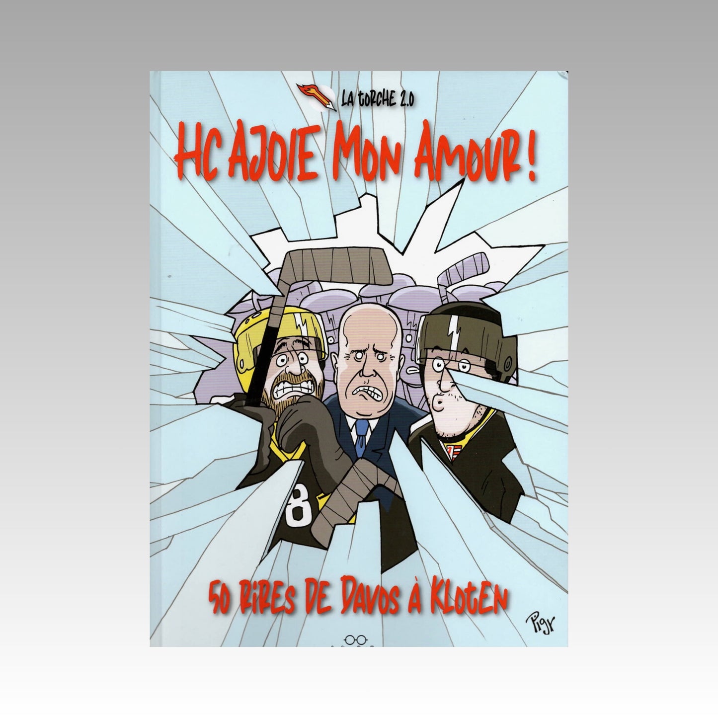 HC Ajoie mon amour ! - 50 rires de Davos à Klogen