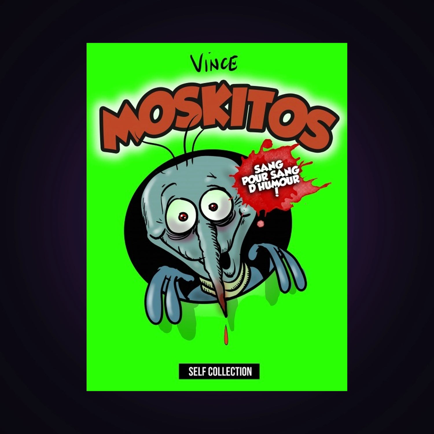 Moskitos - Sang pour sang d'humour !