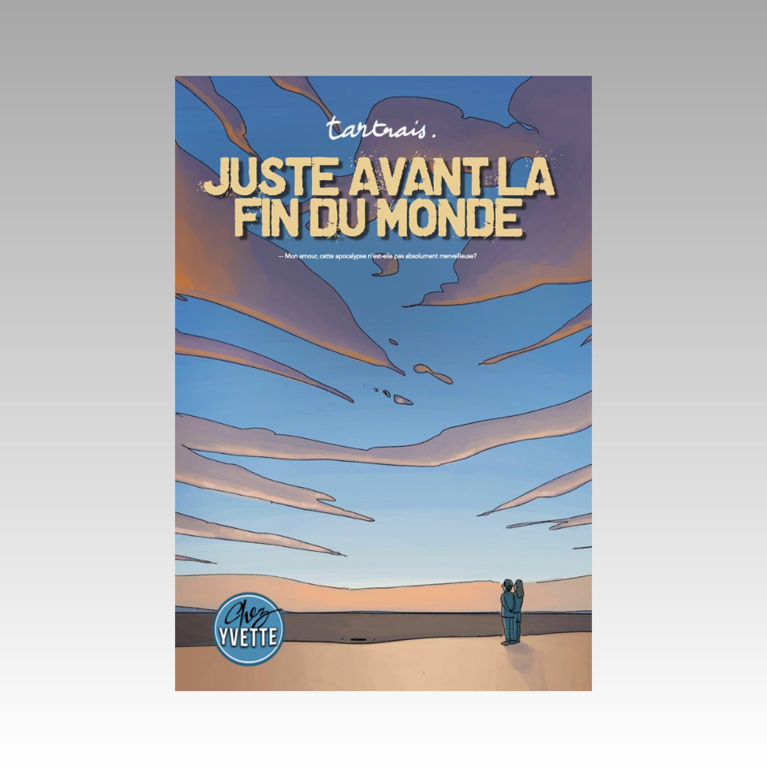 Juste avant la fin du monde