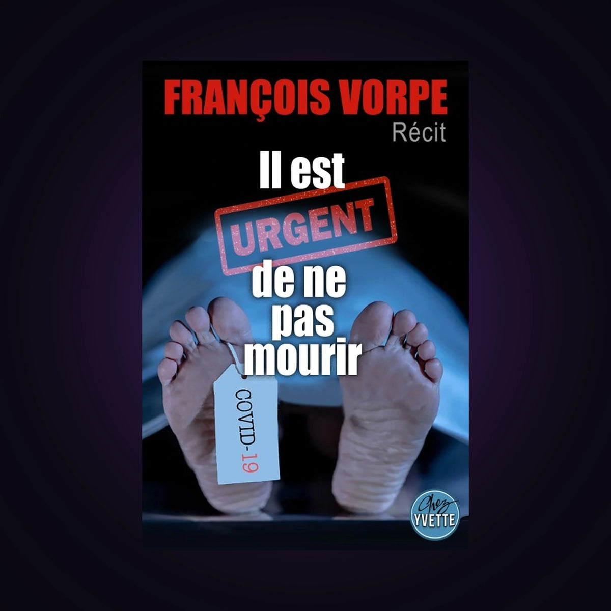 Il est urgent de ne pas mourir