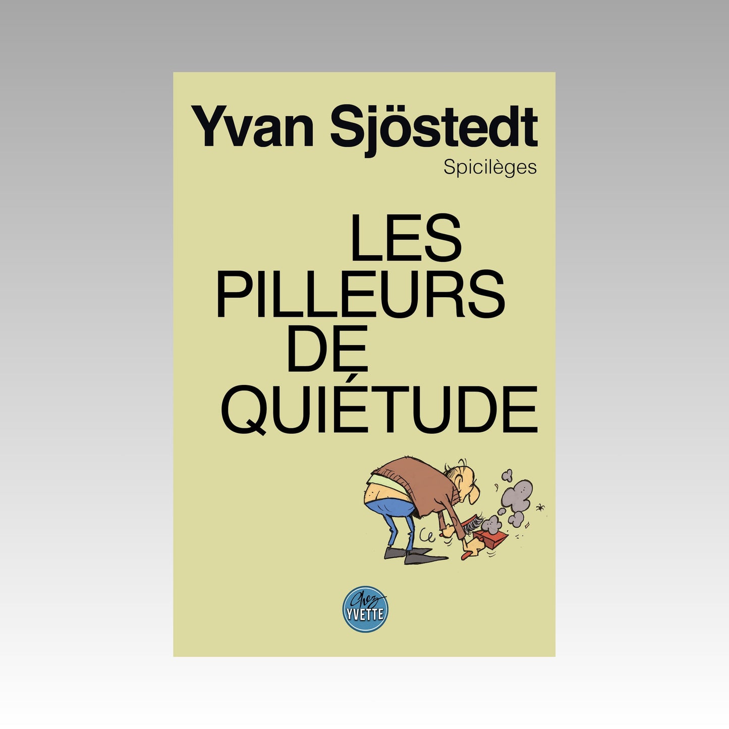 Les pilleurs de quiétude