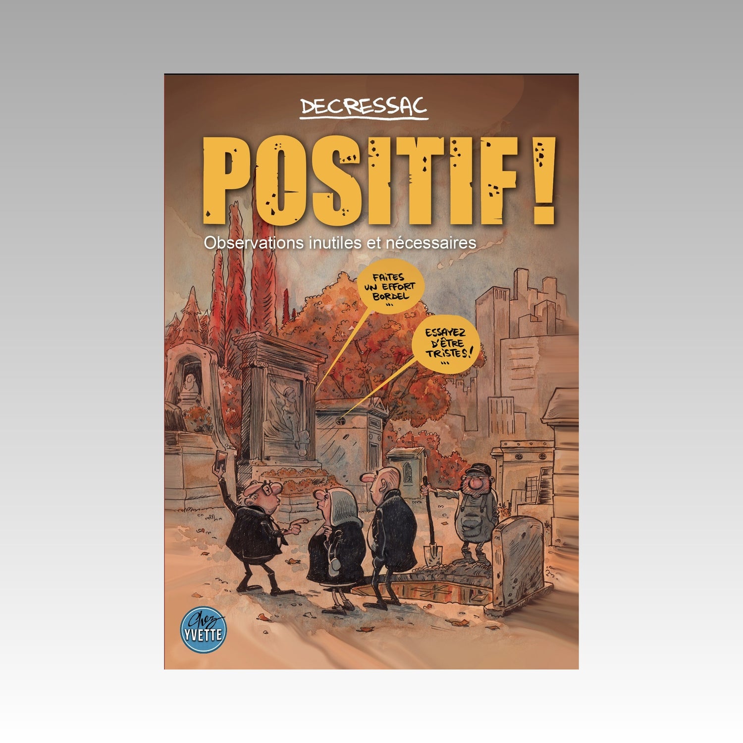 Positif ! Tome 5 - Observations inutiles et nécessaires