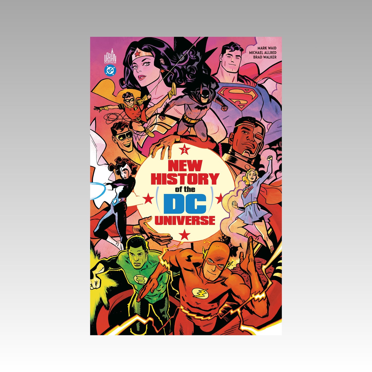 New History of the DC Universe. Tome 2