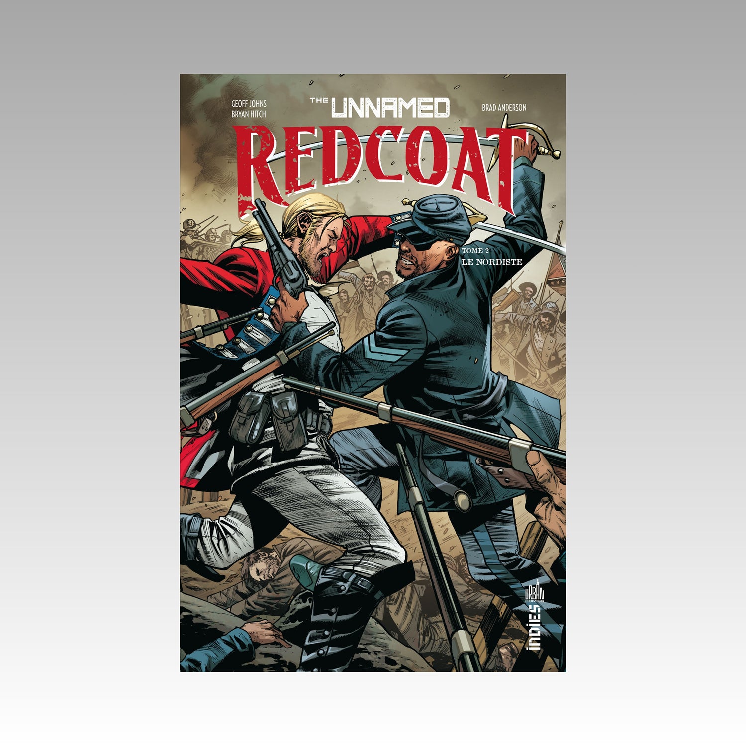 The Unnamed Redcoat. Tome 2