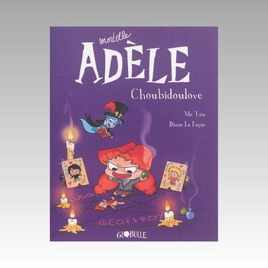 Mortelle Adèle. Tome 10