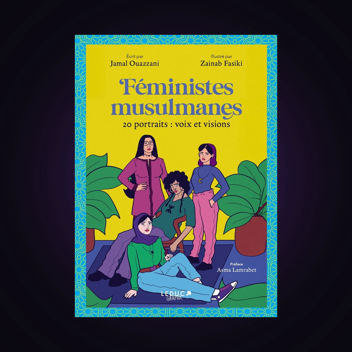 Féministes musulmanes - 20 portraits : voix et visions