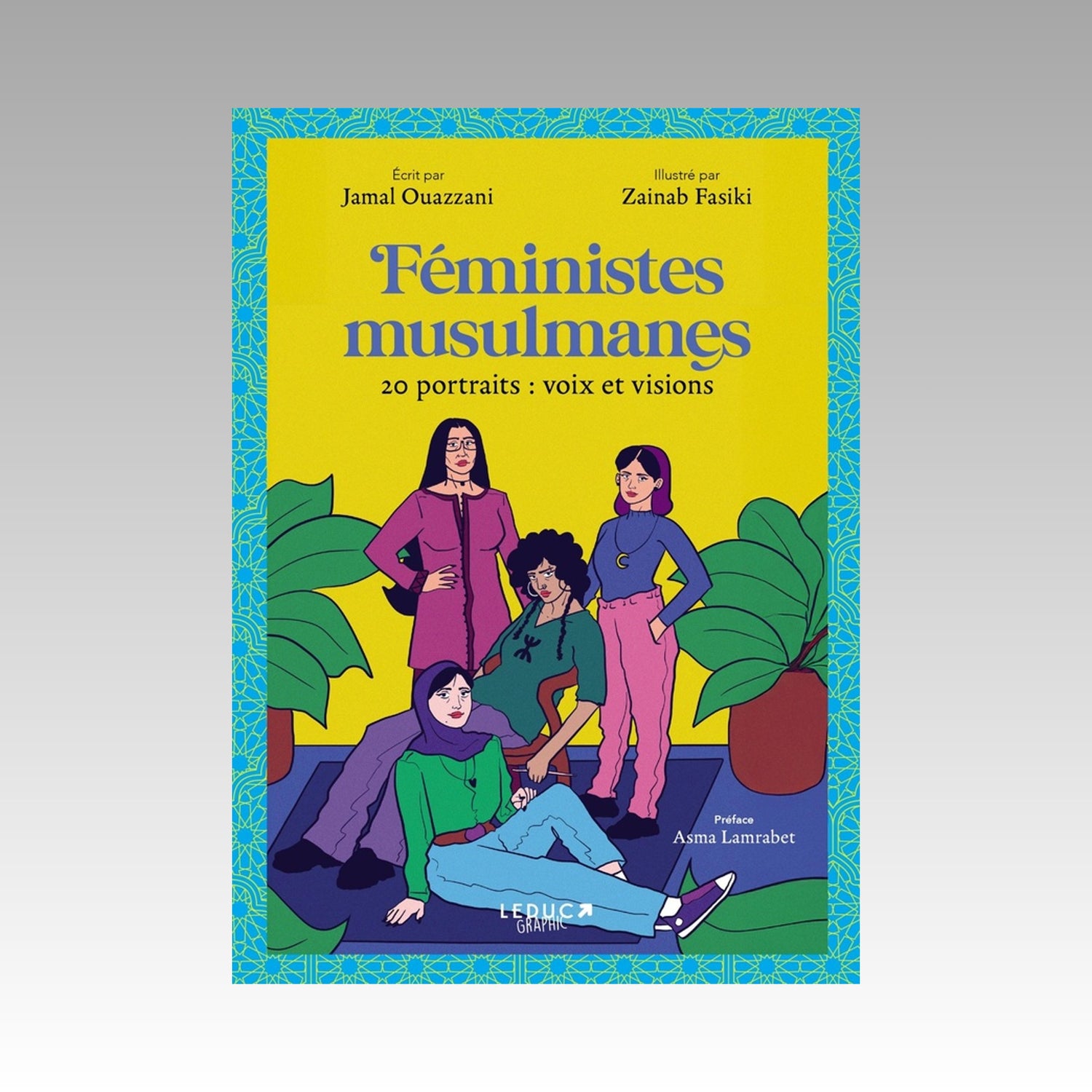 Féministes musulmanes - 20 portraits : voix et visions