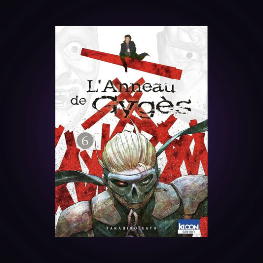 L'anneau de Gygès. Tome 6