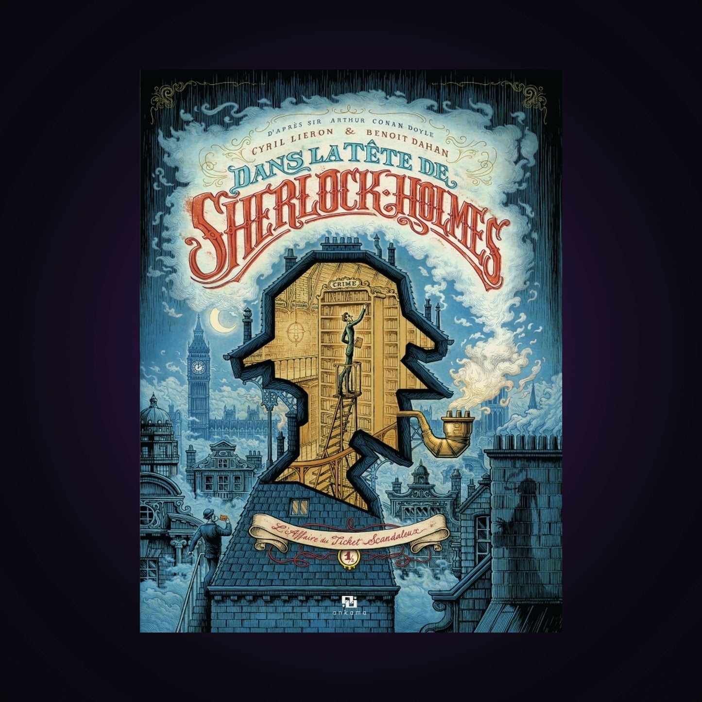 Dans la tête de Sherlock Holmes - L'affaire du Ticket Scandaleux. Tome 1