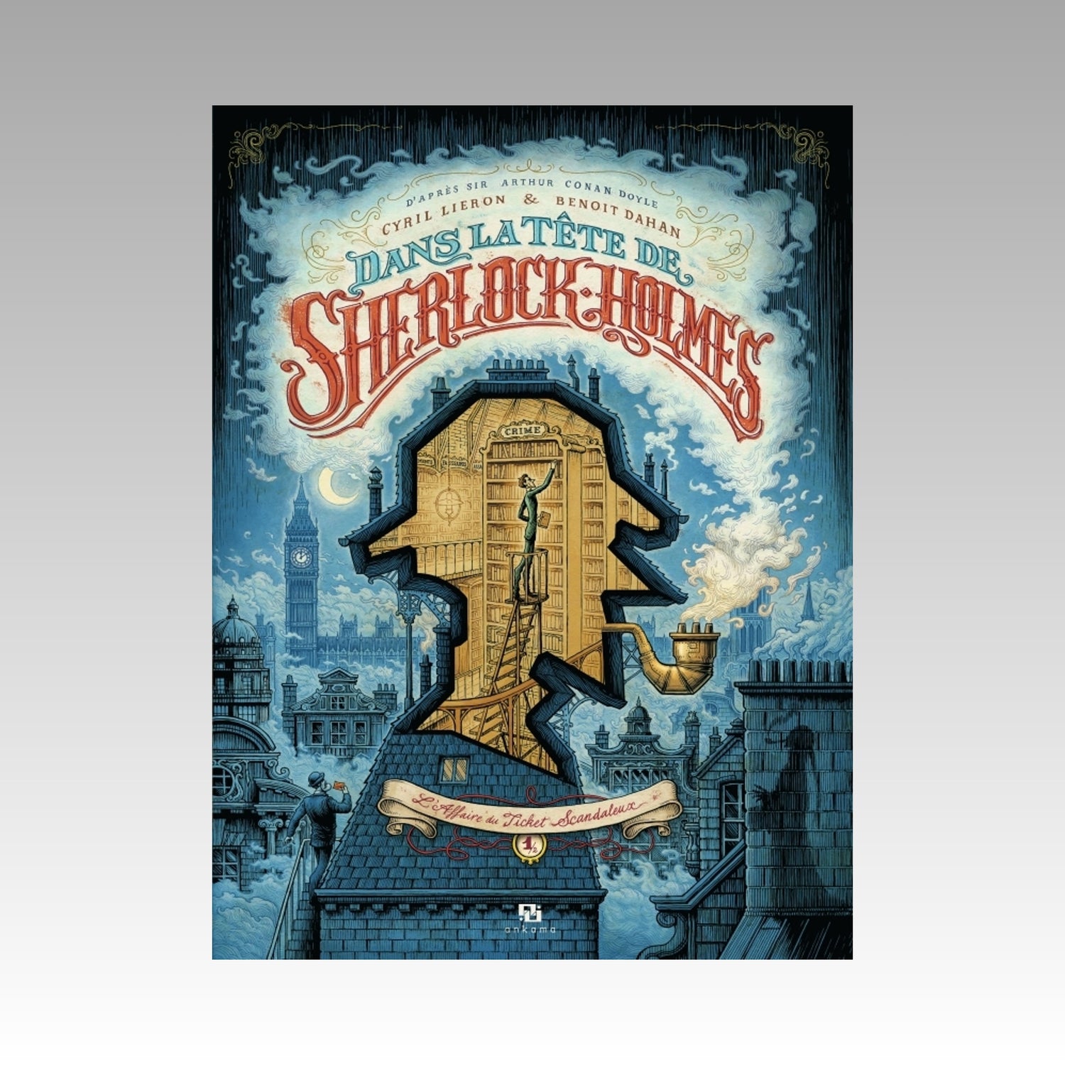 Dans la tête de Sherlock Holmes - L'affaire du Ticket Scandaleux. Tome 1