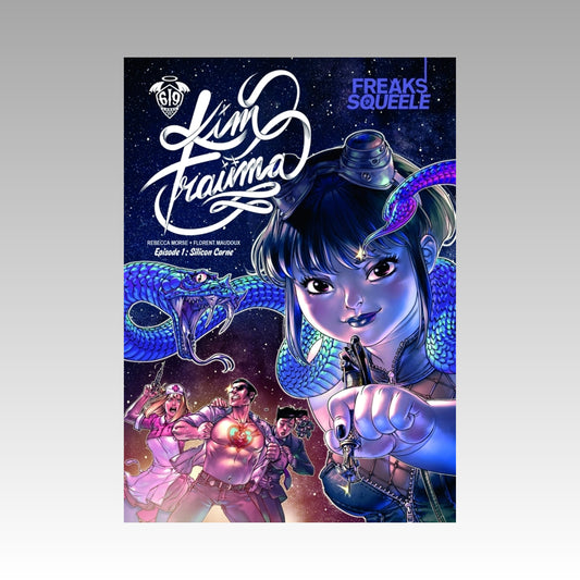 Freaks' Squeele - Kim Traüma. Tome 1 - Silicon Carne