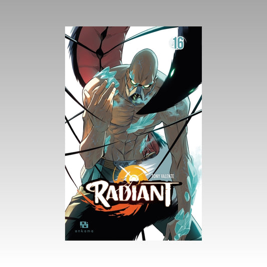 Radiant. Tome 16