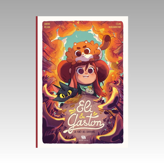 Eli & Gaston. Tome 2 - La forêt des souvenirs