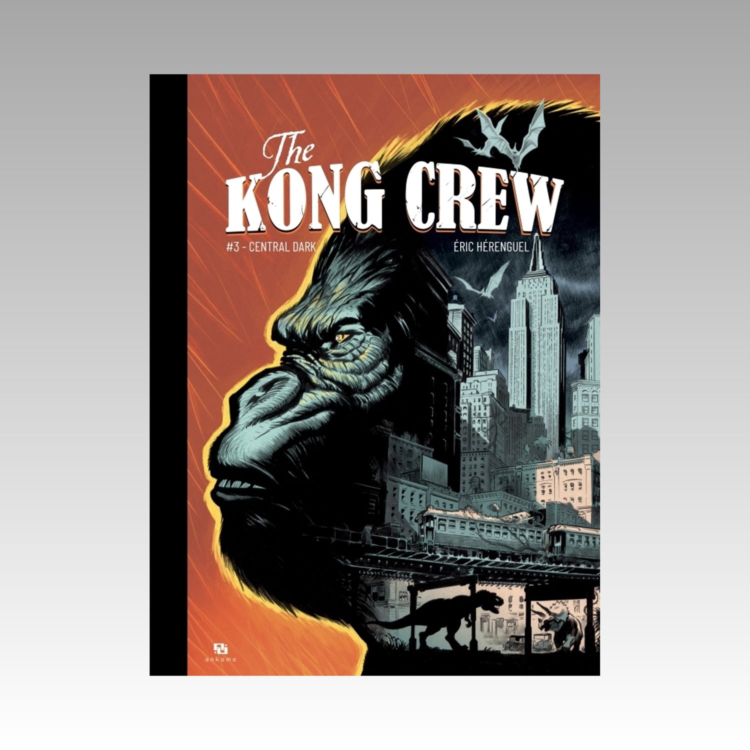 The Kong Crew. Tome 3 - Central Dark
