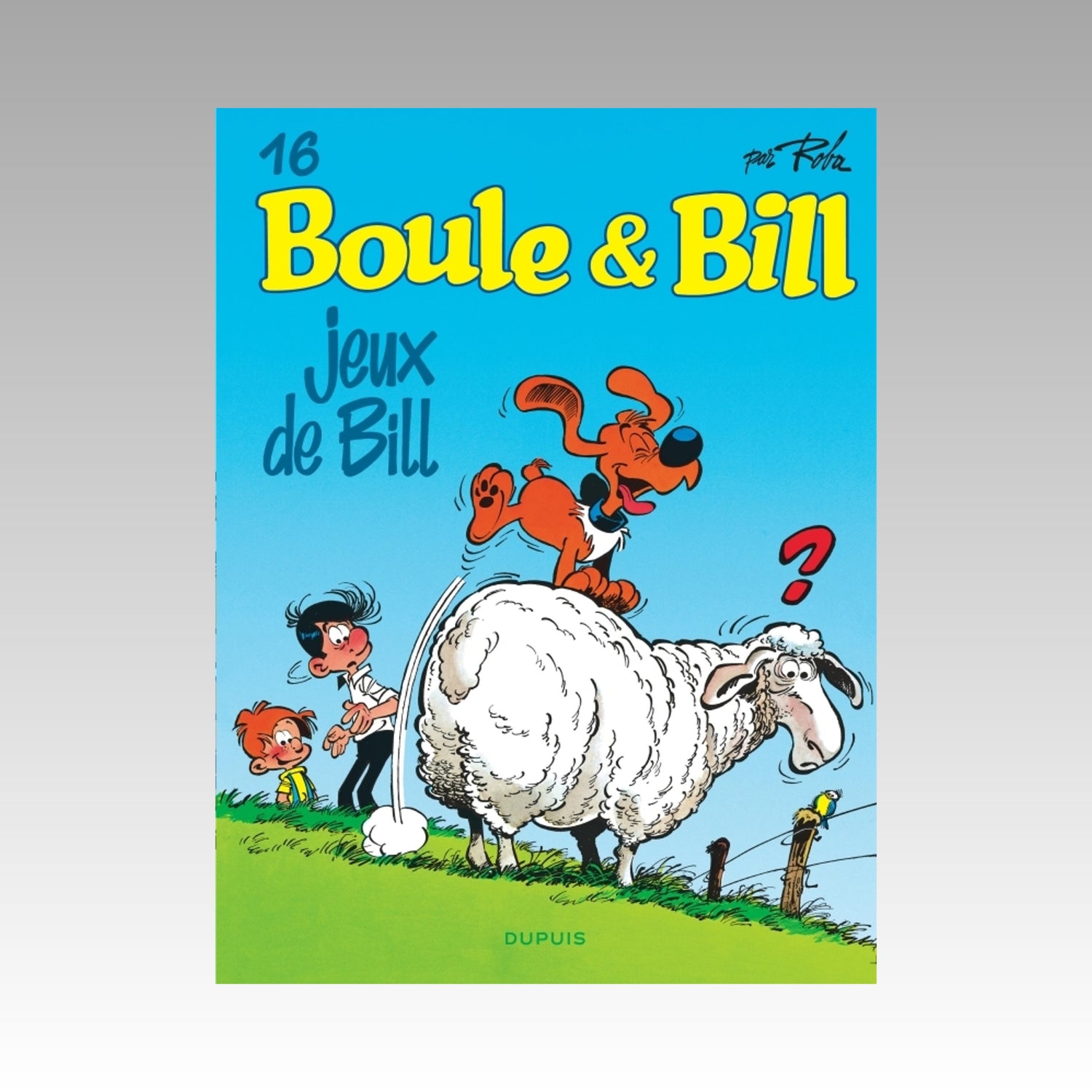 Boule & Bill. Tome 16
