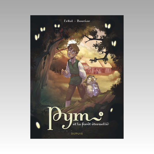 Pym et la forêt éternelle. Tome 1