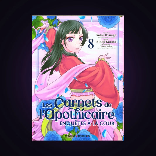 Les carnets de l'apothicaire - Enquêtes à la cour. Tome 8