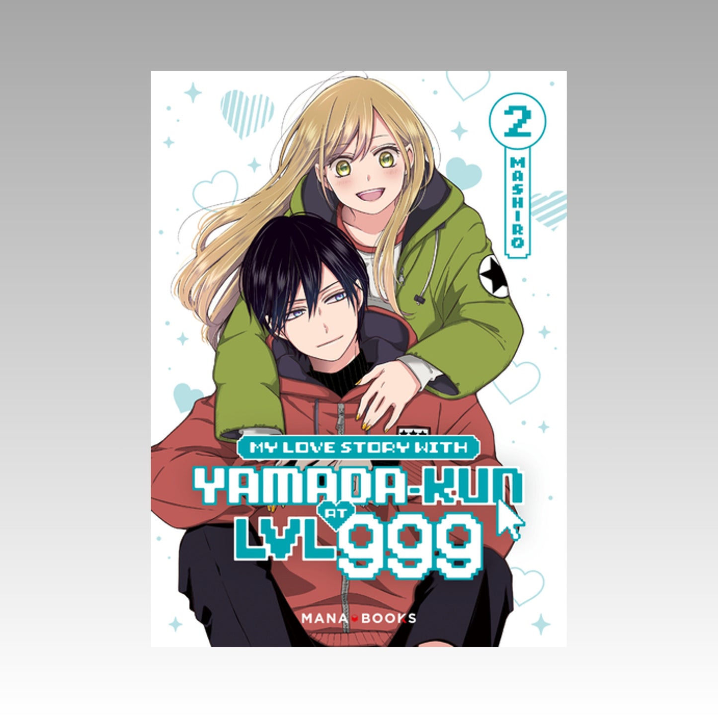 My Love Story with Yamada-kun at LVL 999. Tome 2