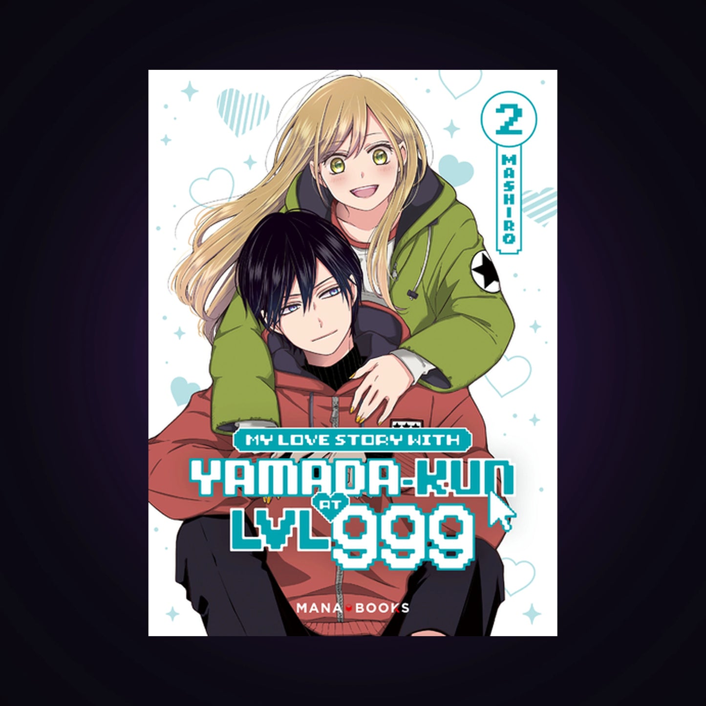My Love Story with Yamada-kun at LVL 999. Tome 2