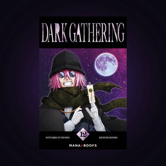 Dark Gathering. Tome 12
