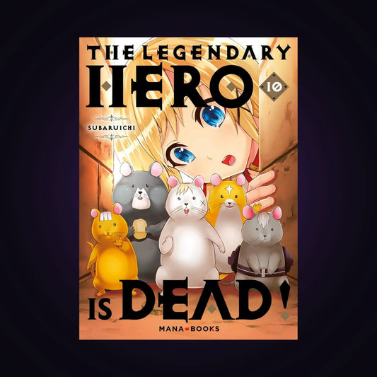 The Legendary Hero is Dead. Tome 10