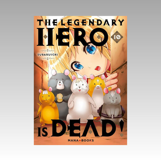 The Legendary Hero is Dead. Tome 10